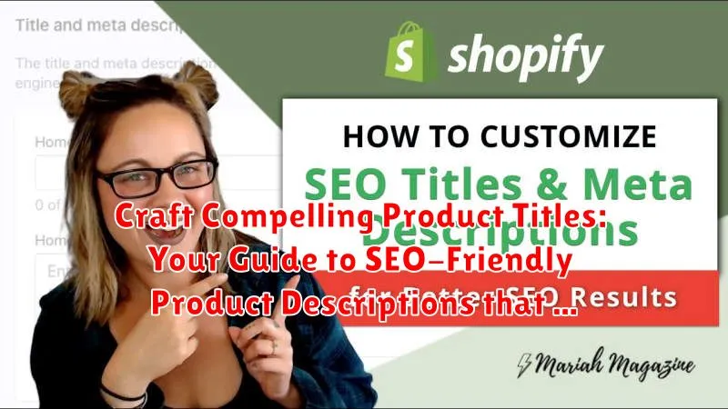Craft Compelling Product Titles: Your Guide to SEO-Friendly Product Descriptions that Drive Sales