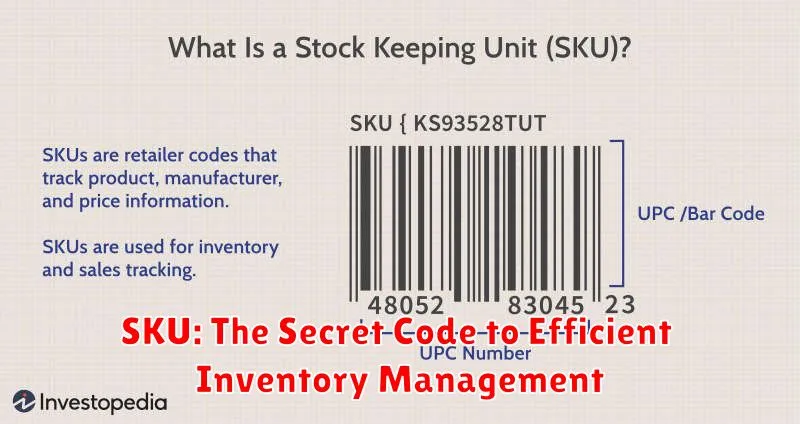 SKU: The Secret Code to Efficient Inventory Management