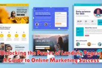 Unlocking the Power of Landing Pages: A Guide to Online Marketing Success